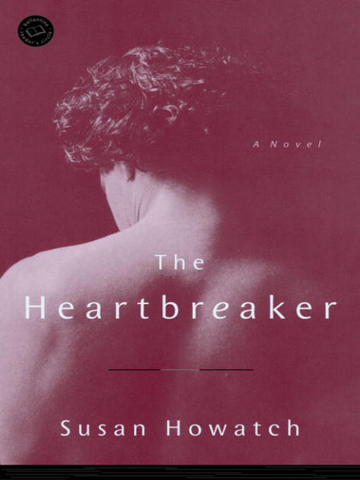Title details for The Heartbreaker by Susan Howatch - Available